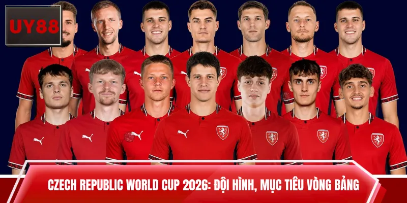 Czech Republic World Cup 2026: Đội Hình, Mục Tiêu Vòng Bảng