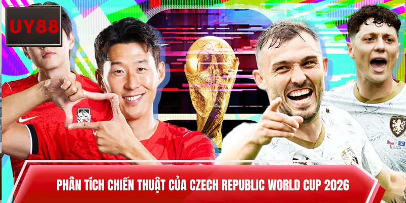 Phân tích chiến thuật của Czech Republic World Cup 2026