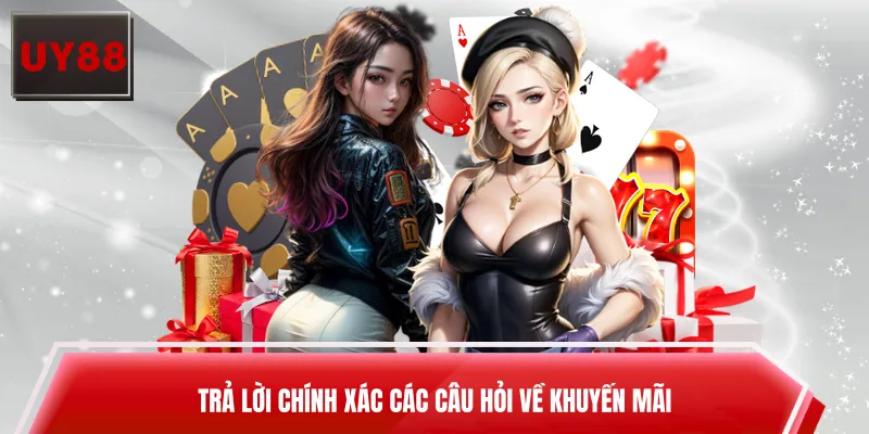 Trả lời chính xác các câu hỏi về khuyến mãi