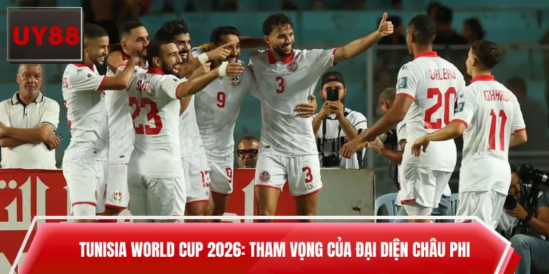 Tunisia World Cup 2026: Tham Vọng Của Đại Diện Châu Phi